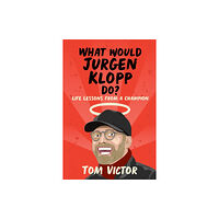 Orion Publishing Co What Would Jurgen Klopp Do? (häftad, eng)