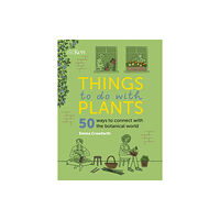 Royal Botanic Gardens Things to do with Plants (inbunden, eng)