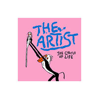 Breakdown Press Ltd The Artist: The Circle of Life (inbunden, eng)