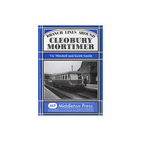 Middleton Press Branch Lines Around Cleobury Mortimer (inbunden, eng)