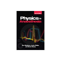 Scion Publishing Ltd Physics in Anaesthesia, second edition (häftad, eng)