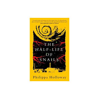 Parthian Books The Half-life of Snails (häftad, eng)