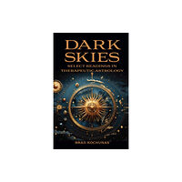 Wessex Astrologer Ltd Dark Skies: Select Readings in Therapeutic Astrology (häftad, eng)