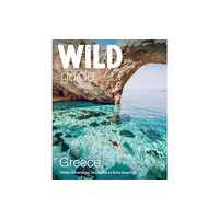 Wild Things Publishing Ltd Wild Guide Greece (häftad, eng)