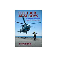 Grub Street Publishing Fleet Air Arm Boys Volume Three (inbunden, eng)