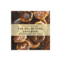 Graffeg Limited Flavours of Wales: Welsh Cakes Cookbook (inbunden, eng)
