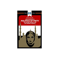 Macat International Limited An Analysis of Saba Mahmood's Politics of Piety (häftad, eng)