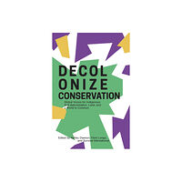 Common Notions Decolonizing Conservation (häftad, eng)