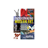 Bloomsbury Publishing PLC Understanding Modern Art (häftad, eng)