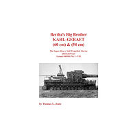 Panzerwrecks Limited Bertha's Big Brother: Karl-Gerat (häftad, eng)