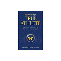 Sequoia Books Becoming a True Athlete (häftad, eng)