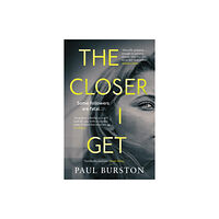 Orenda Books The Closer I Get (häftad, eng)