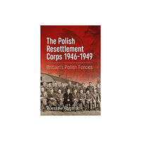 Helion & Company The Polish Resettlement Corps 1946-1949 (häftad, eng)