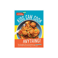 America's Test Kitchen Kids Can Cook Anything! (inbunden, eng)