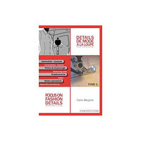 Esmod Editions Focus on Fashion Details 1 (häftad, eng)
