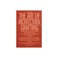 Park Books The Art of Architectural Grafting (häftad, eng)