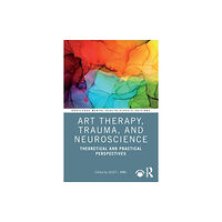 Taylor & francis ltd Art Therapy, Trauma, and Neuroscience (häftad, eng)