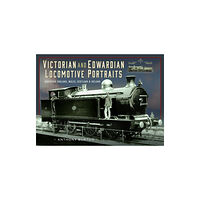 Pen & Sword Books Ltd Victorian and Edwardian Locomotive Portraits, Northern England, Wales, Scotland and Ireland (inbunden, eng)