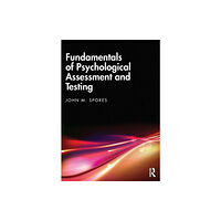 Taylor & francis ltd Fundamentals of Psychological Assessment and Testing (häftad, eng)
