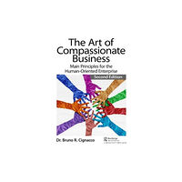 Taylor & francis ltd The Art of Compassionate Business (häftad, eng)