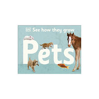 Dorling Kindersley Ltd See How They Grow Pets (inbunden, eng)