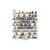 Dorling Kindersley Ltd Timelines from Black History (inbunden, eng)