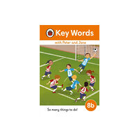 Penguin Random House Children's UK Key Words with Peter and Jane Level 8b – So Many Things to Do! (inbunden, eng)