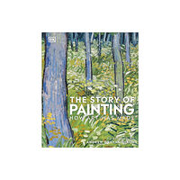 Dorling Kindersley Ltd The Story of Painting (inbunden, eng)