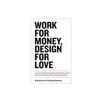 Pearson Education (US) Work for Money, Design for Love (häftad, eng)