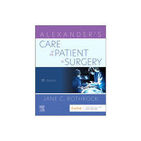 Elsevier - Health Sciences Division Alexander's Care of the Patient in Surgery (häftad, eng)