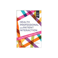 Elsevier - Health Sciences Division Health Professional and Patient Interaction (häftad, eng)