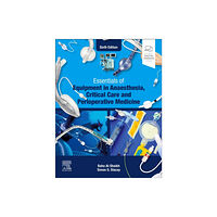 Elsevier - Health Sciences Division Essentials of Equipment in Anaesthesia, Critical Care and Perioperative Medicine (häftad, eng)