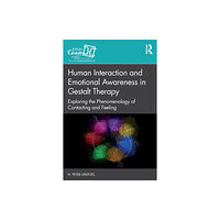 Taylor & francis ltd Human Interaction and Emotional Awareness in Gestalt Therapy (häftad, eng)