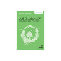 Taylor & francis ltd Sustainability Principles and Practice (häftad, eng)