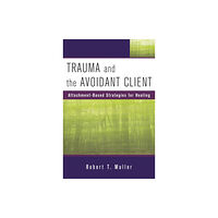 WW Norton & Co Trauma and the Avoidant Client (inbunden, eng)