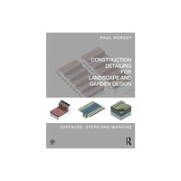 Taylor & francis ltd Construction Detailing for Landscape and Garden Design (häftad, eng)