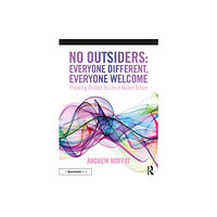 Taylor & francis ltd No Outsiders: Everyone Different, Everyone Welcome (häftad, eng)