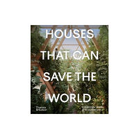 Thames & Hudson Ltd Houses That Can Save the World (inbunden, eng)