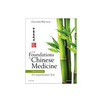 Elsevier Health Sciences The Foundations of Chinese Medicine (inbunden, eng)