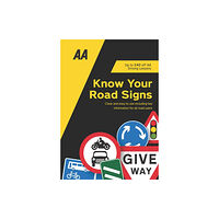 AA Publishing Know Your Road Signs (häftad, eng)