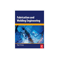 Taylor & francis ltd Fabrication and Welding Engineering (häftad, eng)