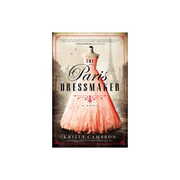 Thomas nelson publishers The Paris Dressmaker (häftad, eng)