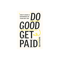 Orion Publishing Co Do Good, Get Paid (häftad, eng)