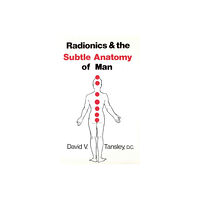 Ebury Publishing Radionics & The Subtle Anatomy Of Man (häftad, eng)