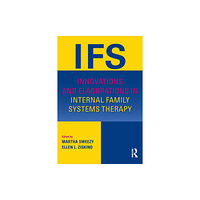 Taylor & francis ltd Innovations and Elaborations in Internal Family Systems Therapy (häftad, eng)