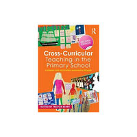 Taylor & francis ltd Cross-Curricular Teaching in the Primary School (häftad, eng)