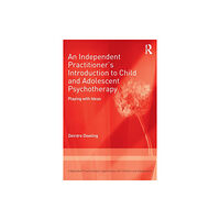 Taylor & francis ltd An Independent Practitioner's Introduction to Child and Adolescent Psychotherapy (häftad, eng)