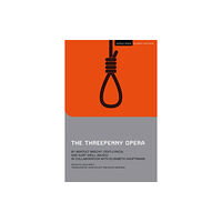 Bloomsbury Publishing PLC The Threepenny Opera (häftad, eng)