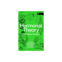 Bloomsbury Publishing PLC Hormonal Theory (häftad, eng)