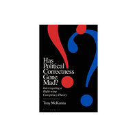 Bloomsbury Publishing PLC Has Political Correctness Gone Mad? (häftad, eng)